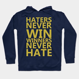 Haters Never Win, Winners Never Hate Hoodie